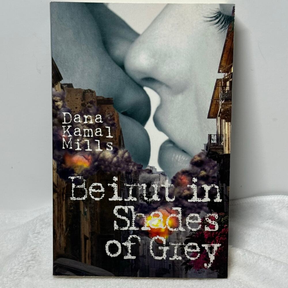 Beirut in Shades of Grey book Dana Kamal Mills 2007 Lebanon War Fiction Novel PB